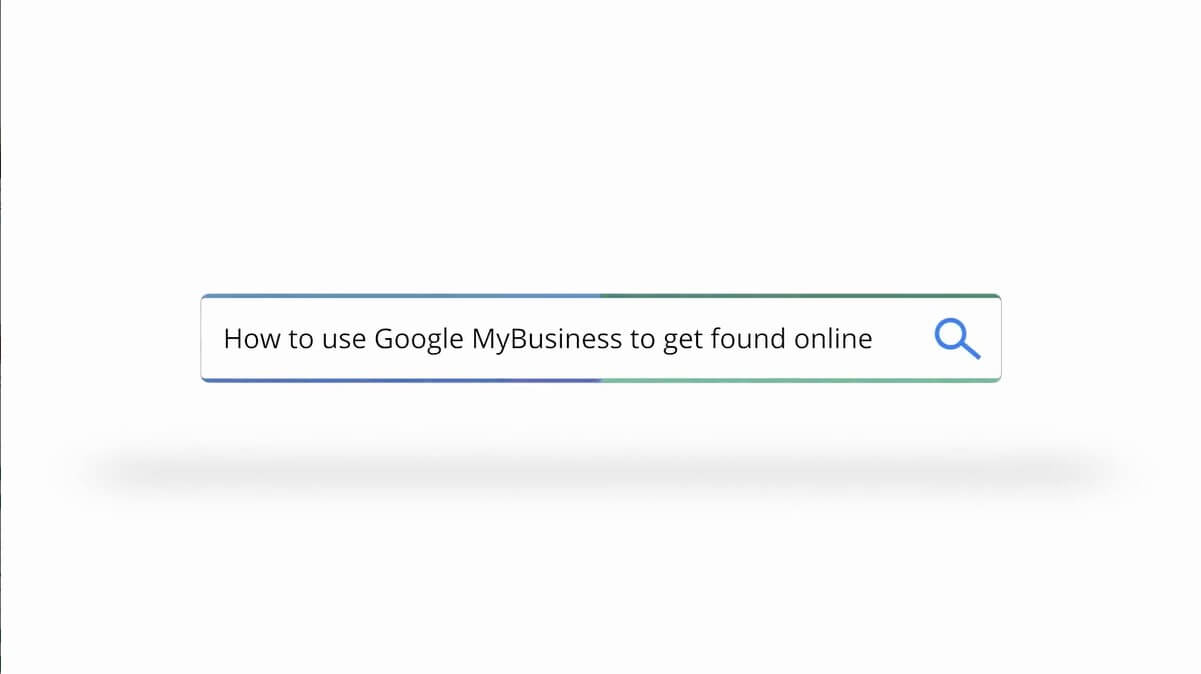 how-to-use-google-mybusiness-to-get-found-online